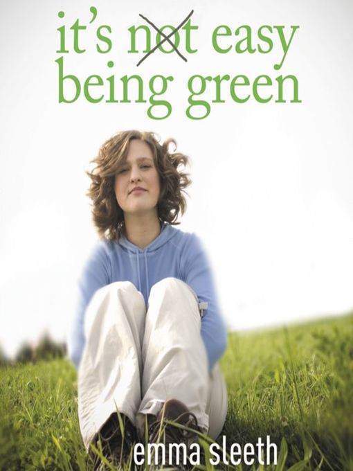 Title details for It's Easy Being Green by Emma Sleeth - Available